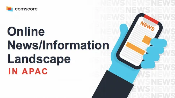 "Indian users mostly access news through phone": comscore APAC report