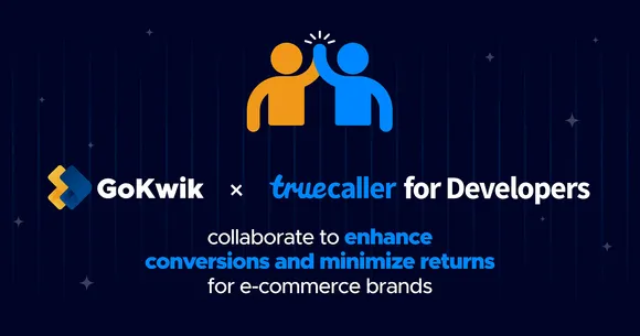 Truecaller and GoKwik collaborate to enhance conversions and minimize returns for e-commerce  brands