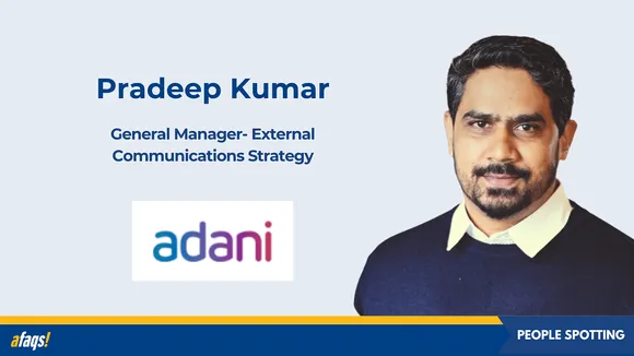 Pradeep Kumar joins Adani Enterprises as general manager for external communications strategy