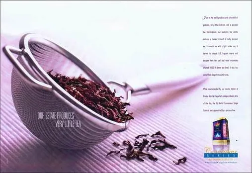 Our estate produces very little tea.