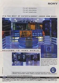 It's not Woodstock.It's not Hollywood.It's not Disneyland.It's the best of entertainment under one roof.Welcome to Sony World.