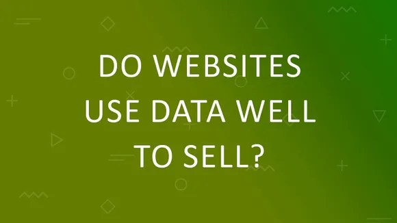 Do websites use data well to sell?