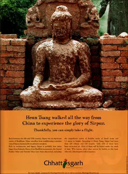 Heun Tsang walked all the way from China to experience the glory of Sirpur.