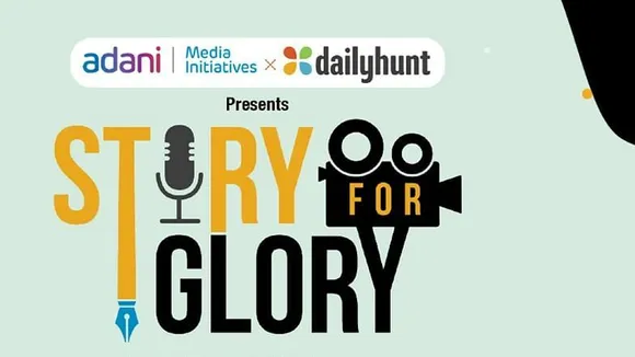 Adani Media Initiatives and Dailyhunt launch the #StoryForGlory competition
