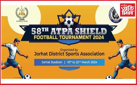 ১০ মাৰ্চৰ পৰা যোৰহাটত এ টি পি এ শ্বিল্ড ফুটবল প্ৰতিযোগিতা