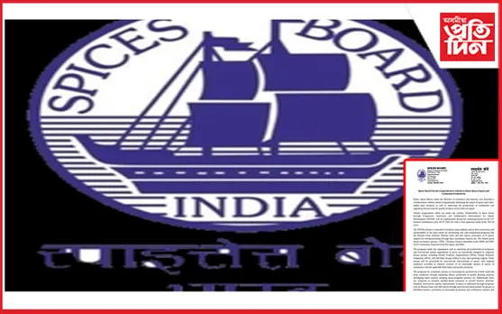 ভাৰতৰ মছলাৰ উৎপাদন-ৰপ্তানিৰ উন্নীতিকৰণৰ বাবে স্পাইচ ব'ৰ্ডৰ বিশেষ আঁচনি