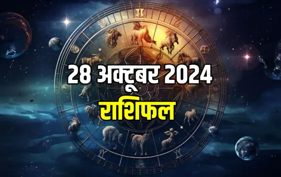 28 October 2024 ka Rashifal