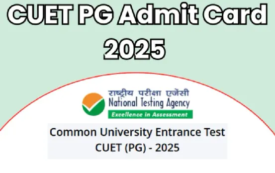 CUET PG 2025 Admit Card