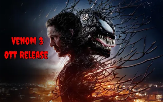 Venom The Last Dance OTT Release