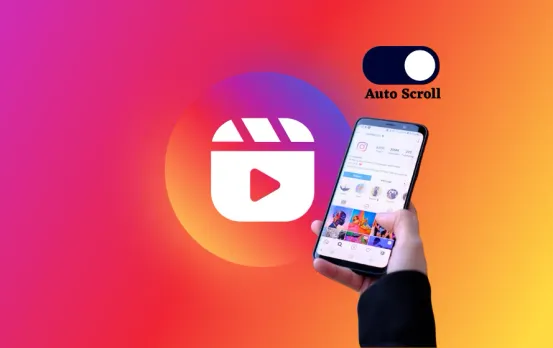 Instagram Auto Scroll Feature