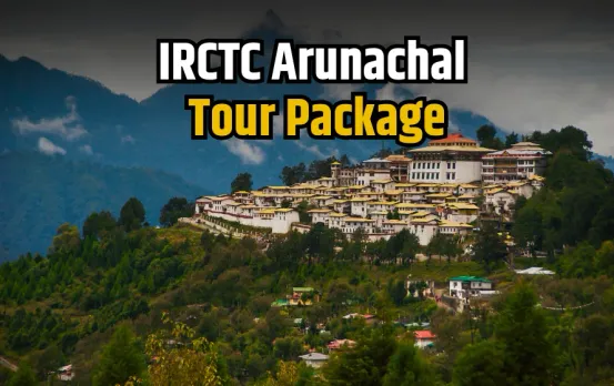 IRCTC Arunachal Tour Package