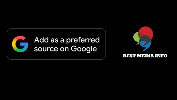 google preferred source bestmediainfo