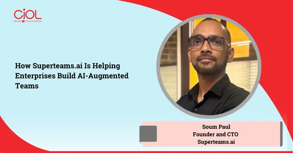 Soum Paul, Founder and CTO Superteams.ai