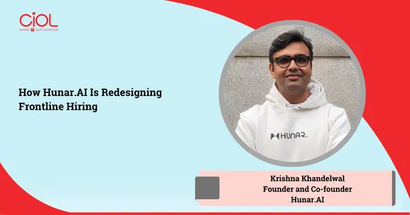 How Hunar.AI Is Redesigning Frontline Hiring