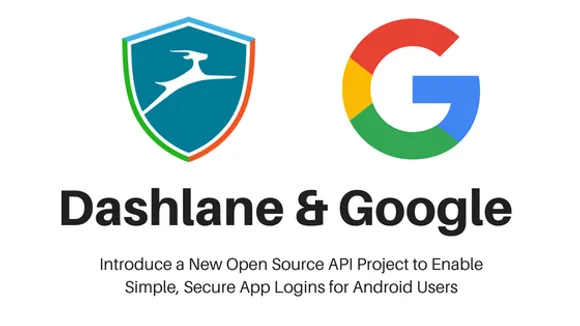CIOL Google and Dashlane to launch OpenYOLO to centralize password management