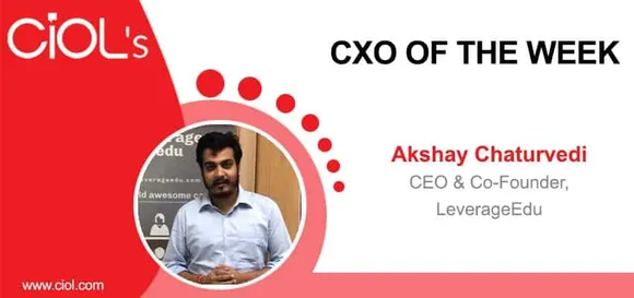 CXO of the Week Akshay Chaturvedi, CEO & Co-Founder, LeverageEdu