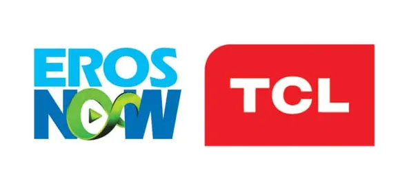 TCL announces Partnership with Eros Now to offer online content streaming