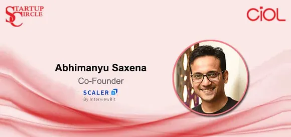 Startup Circle: How is Scaler Academy creating and upskilling future coders?
