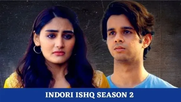 Indori Ishq season 2