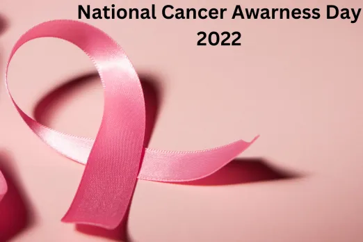 National Cancer Awareness Day 2022