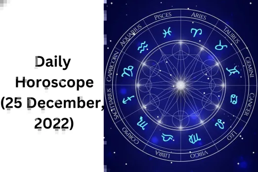 Horoscope Today 25 December 2022