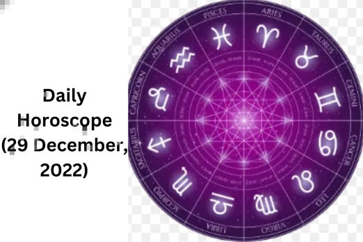 Horoscope Today 29 December 2022
