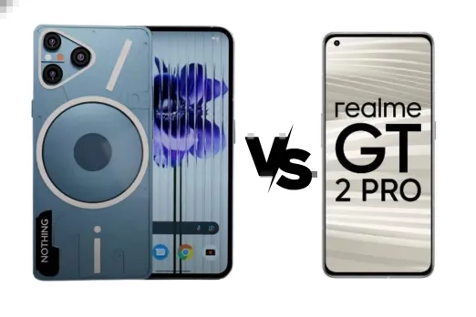 Nothing Phone 2 vs Realme GT 2 Pro 5G