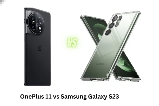 OnePlus 11 vs Samsung Galaxy S23