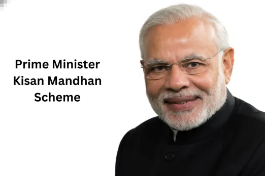 Prime Minister Kisan Mandhan Scheme