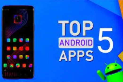 Top 5 Android Apps