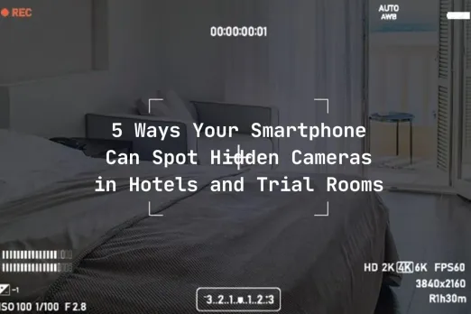 How to Spot Hidden Camera
