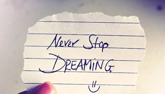 Never Stop Dreaming