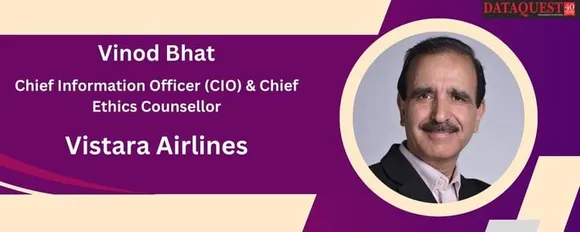 Vinod Bhat, Chief Information Officer (CIO) and Chief Ethics Counsellor, Vistara Airlines