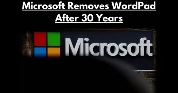 After 30 years Microsoft removed WordPad from Windows 1