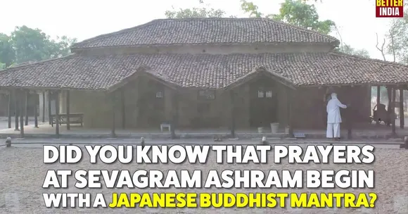 Did You Know That Prayers at Gandhi's Sevagram Ashram Begin with a Japanese Buddhist Mantra?