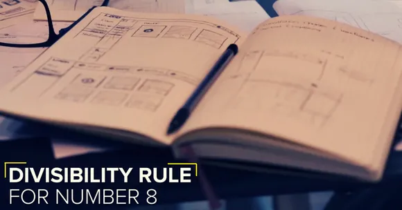 VIDEO: What is Number 8's Divisibility Rule? This Maths Teacher has a New Answer!