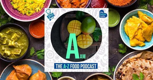 ‘Bite On This’ Episode 1: Make Way For ‘Aam’, the King of Fruits!