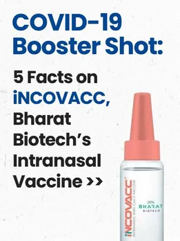 COVID-19 Booster Shot: 5 Things to Know About Bharat Biotech’s Intranasal Vaccine