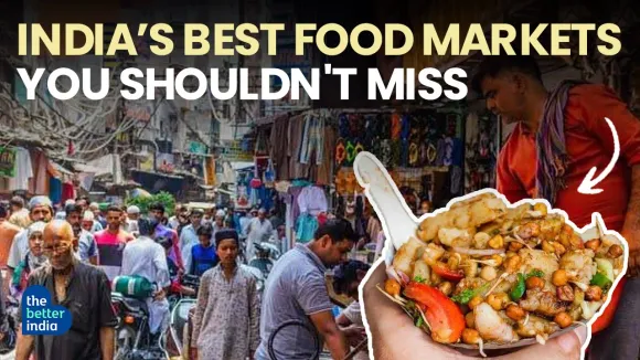 India’s Best Food Markets You Shouldn't Miss