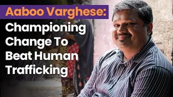 Aaboo Varghese: Championing Change To Beat Human Trafficking