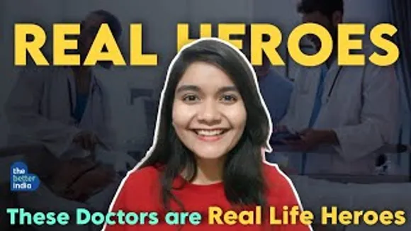 Real Life Heroes || Doctors || Free Services for Patients || Inspirational || The Better India