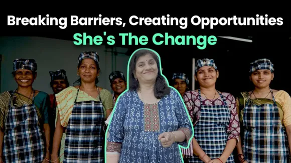 Sakhi – Breaking Barriers, Creating Opportunities - She’s the Change
