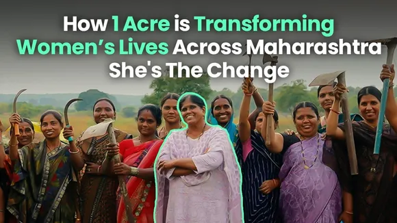 How 1 Acre is Transforming Women’s Lives Across Maharashtra | She's The Change