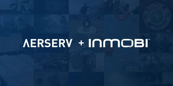 InMobi makes biggest acquisition, acquires Los Angeles-based AerServ for $90 Mn