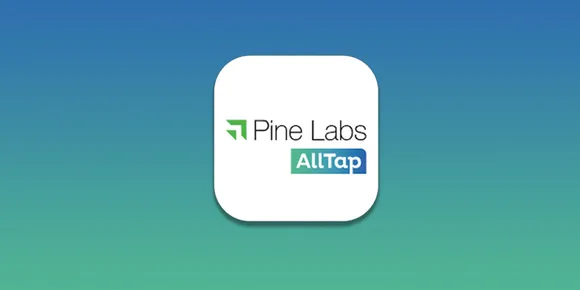 Pine Labs launches AllTap, enables merchants to accept plastic-card payments via smartphone