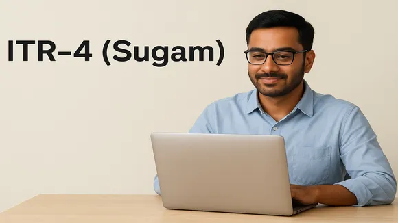 ITR-4, ITR-4 Sugam, ITR Form, Sugam, who can use ITR-4 (Sugam), ITR-4 Sugam Guidelines 