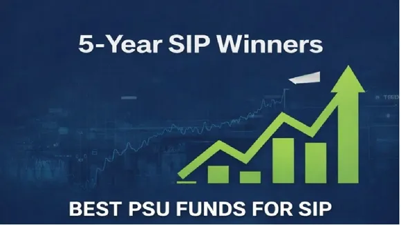 Best PSU Funds For SIP