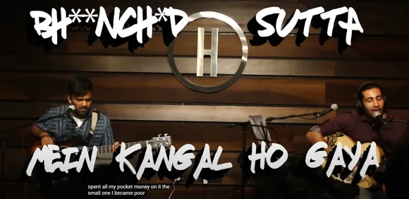 Two men with guitars sing the song Bhenchod sutta, a popular song that made offensive language as well as sexist language cool via bhenchod, one of the more popular gendered cuss words in India