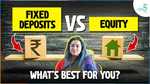 Gens life Fixed Deposits vs Equity