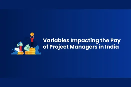 Variables Impacting the Pay of Project Managers in India